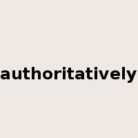 authoritatively是什么意思