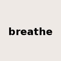 breathe是什么意思