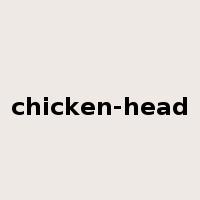 chicken-head是什么意思