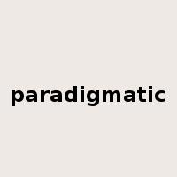 paradigmatic是什么意思