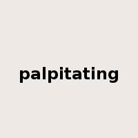 palpitating是什么意思