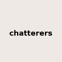 chatterers是什么意思