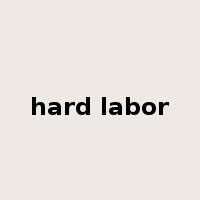 hard labor是什么意思