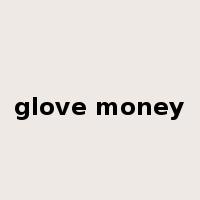 glove money是什么意思