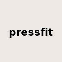 pressfit是什么意思