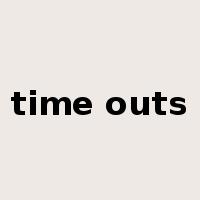 time outs是什么意思