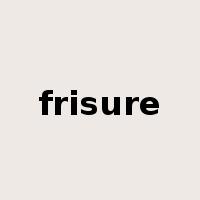 frisure是什么意思