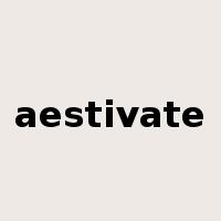 aestivate是什么意思