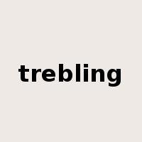 trebling