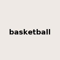 basketball是什么意思