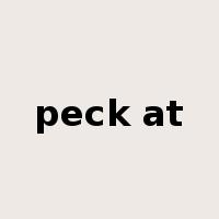 peck at是什么意思