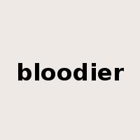 bloodier是什么意思