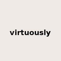 virtuously是什么意思