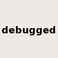 debugged是什么意思