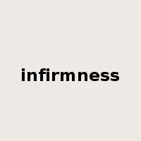 infirmness是什么意思