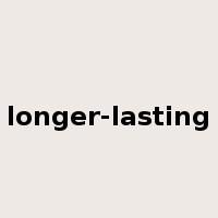 longer-lasting是什么意思