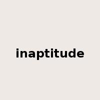 inaptitude是什么意思