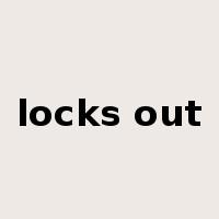 locks out是什么意思