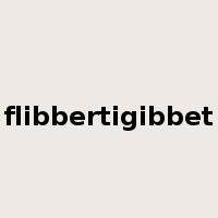 flibbertigibbet是什么意思