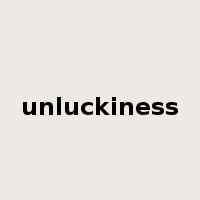 unluckiness是什么意思