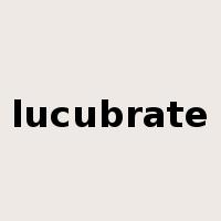 lucubrate是什么意思