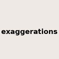 exaggerations是什么意思