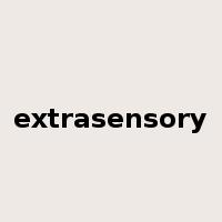 extrasensory是什么意思