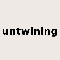 untwining是什么意思