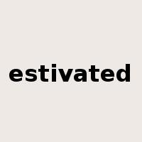 estivated是什么意思