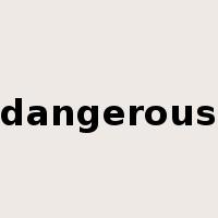 dangerous是什么意思