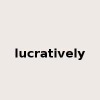 lucratively是什么意思