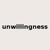 unwillingness是什么意思