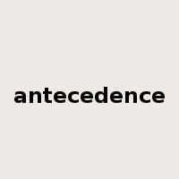 antecedence是什么意思