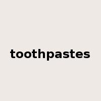 toothpastes是什么意思