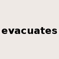 evacuates是什么意思