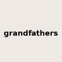 grandfathers是什么意思