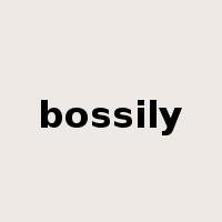 bossily是什么意思