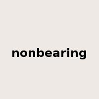 nonbearing是什么意思