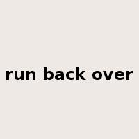 run back over是什么意思