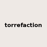 torrefaction是什么意思