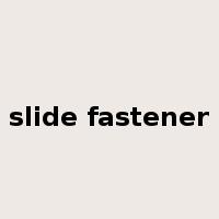 slide fastener是什么意思