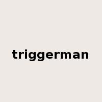 triggerman是什么意思