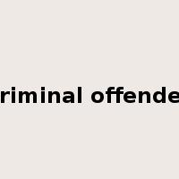 criminal offender是什么意思