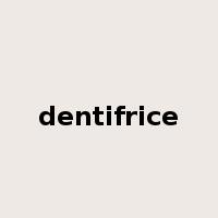 dentifrice是什么意思