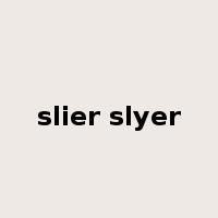 slier slyer是什么意思