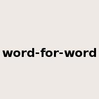 word-for-word是什么意思