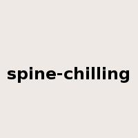 spine-chilling是什么意思