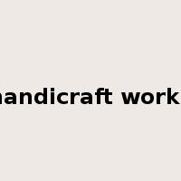 handicraft works是什么意思