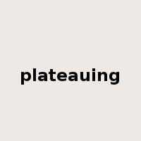 plateauing是什么意思