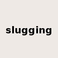 slugging是什么意思